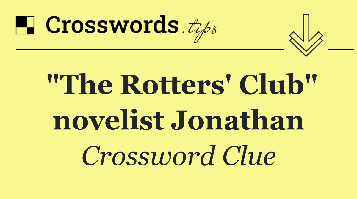 "The Rotters' Club" novelist Jonathan