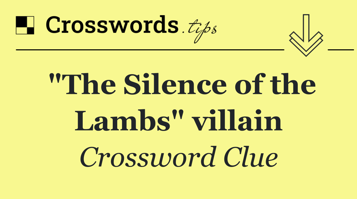 "The Silence of the Lambs" villain