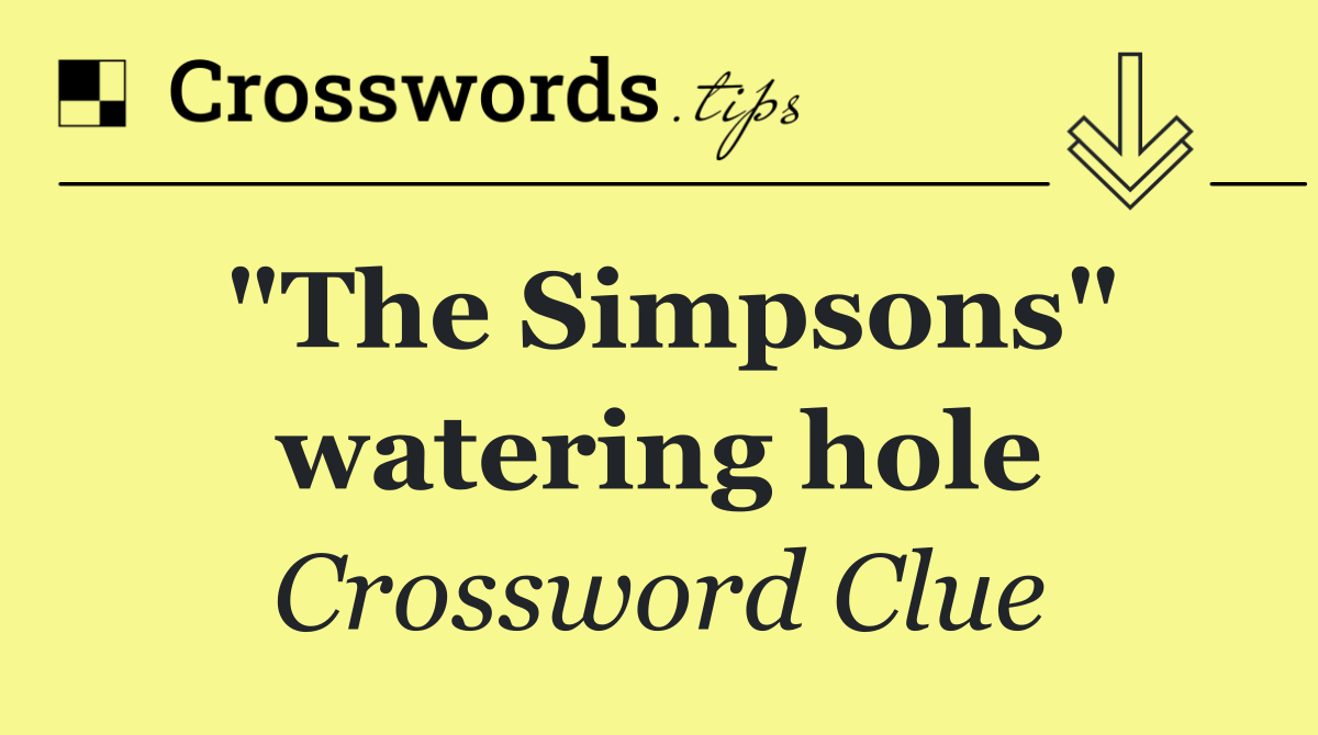 "The Simpsons" watering hole