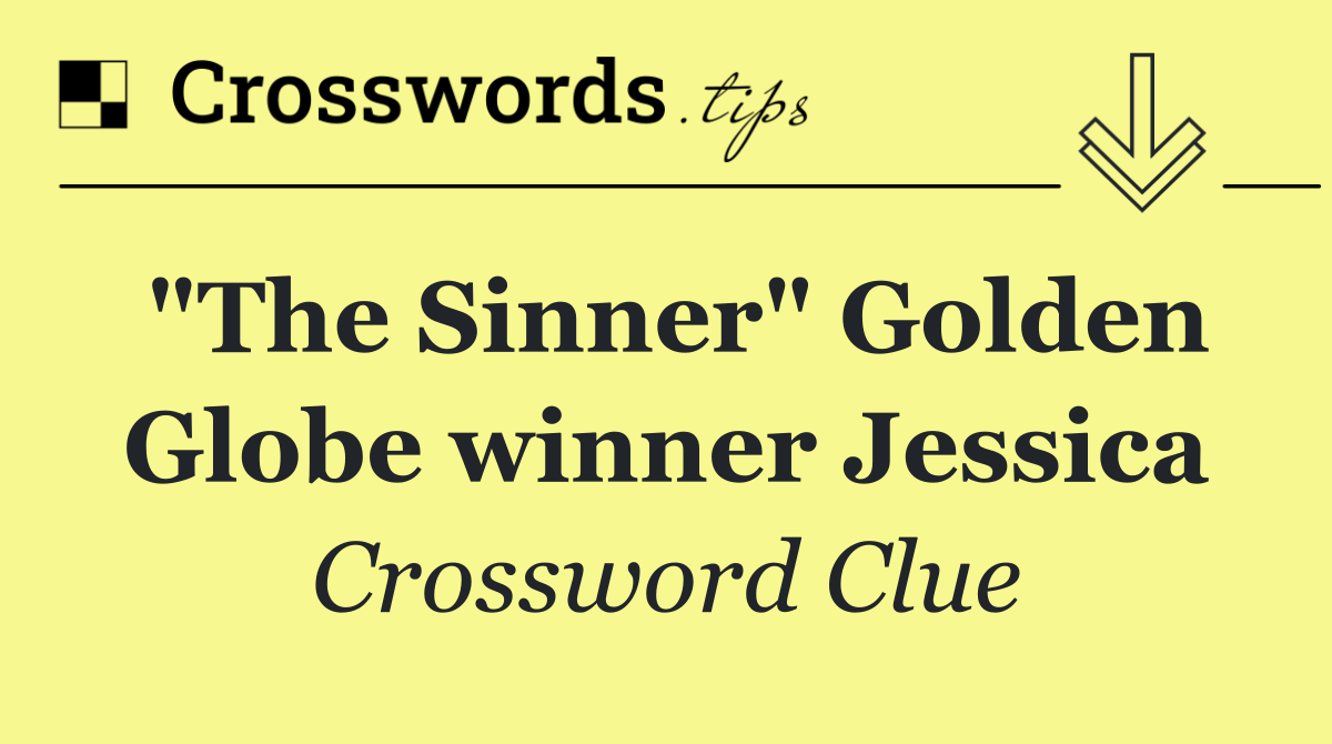 "The Sinner" Golden Globe winner Jessica
