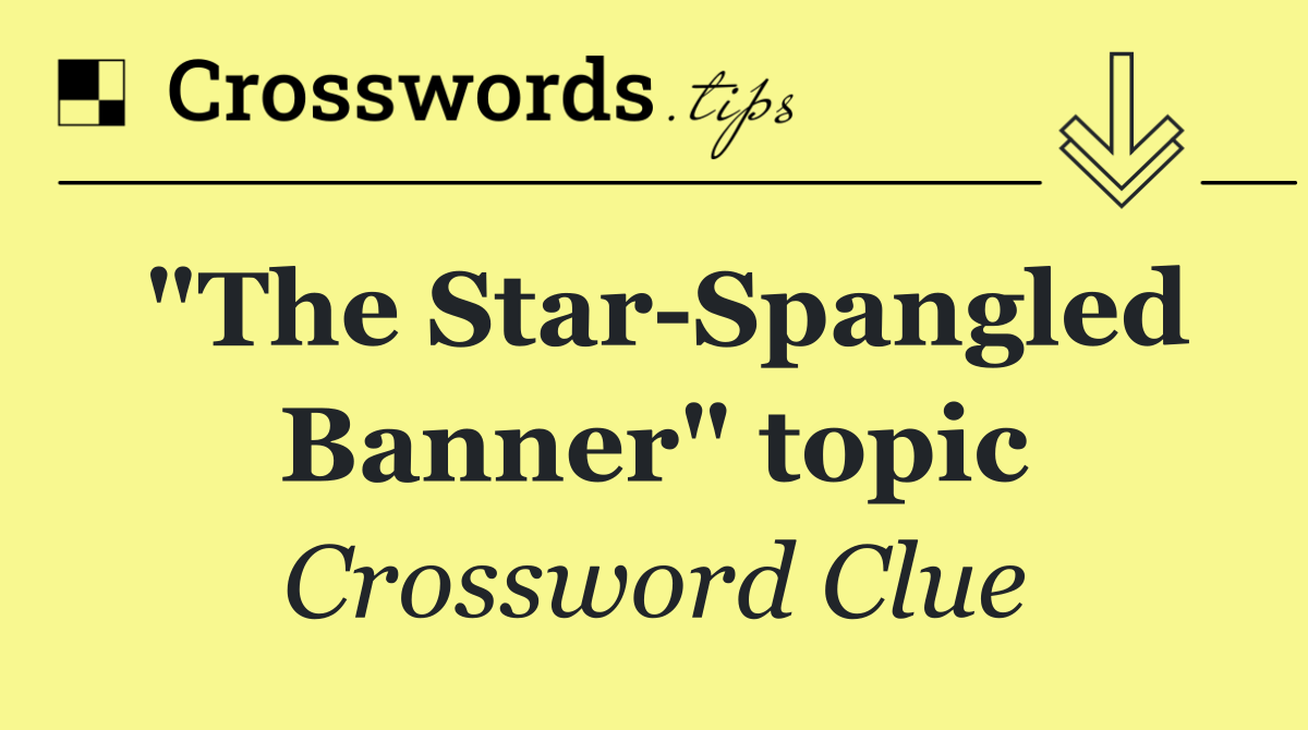 "The Star Spangled Banner" topic