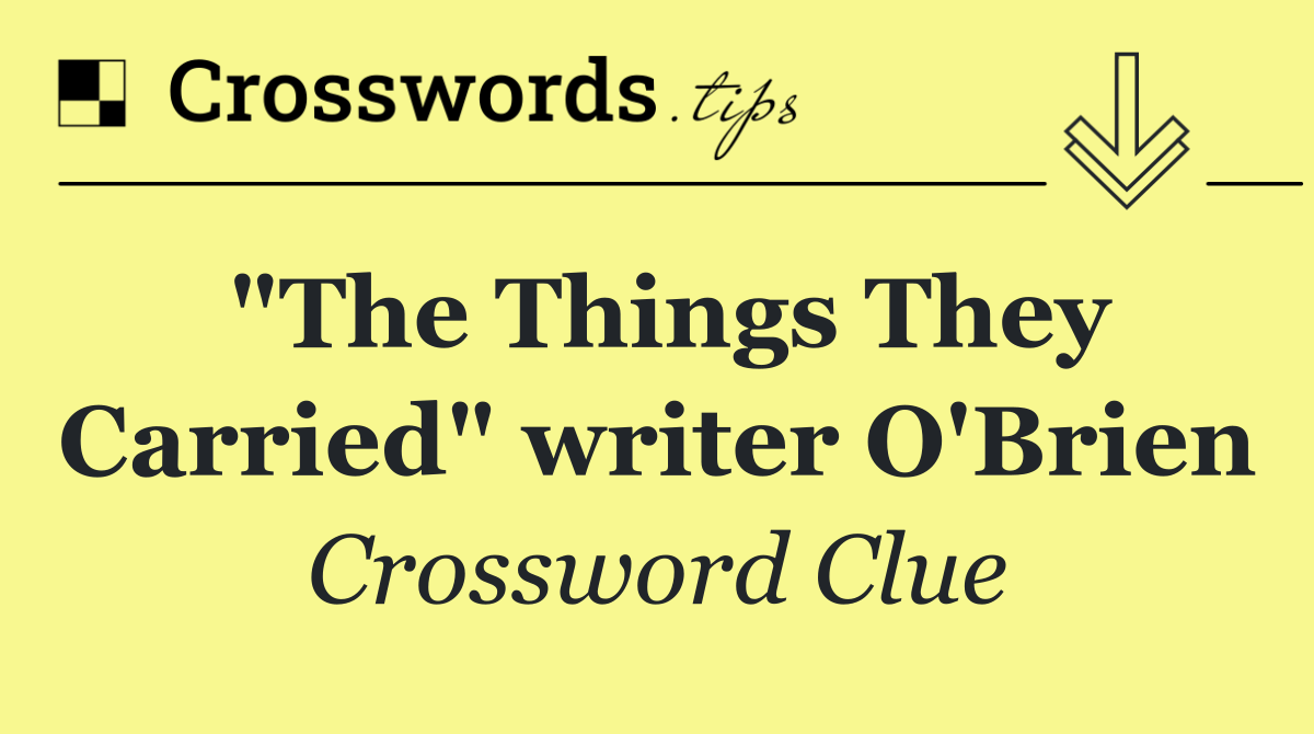"The Things They Carried" writer O'Brien