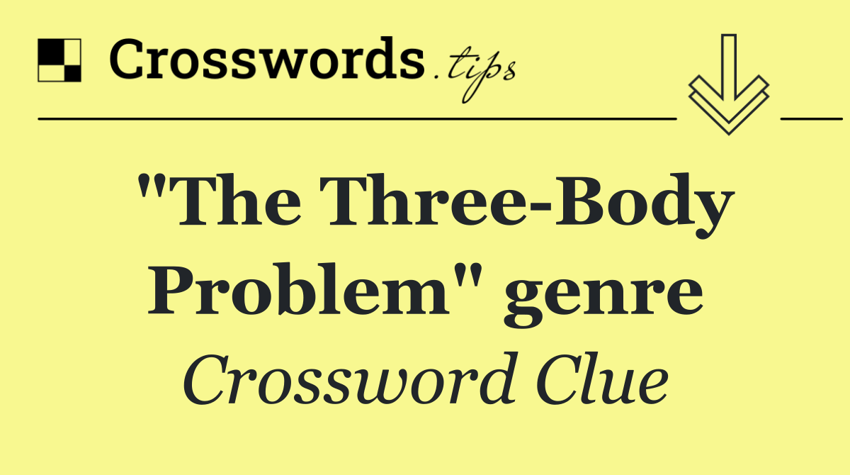 "The Three Body Problem" genre
