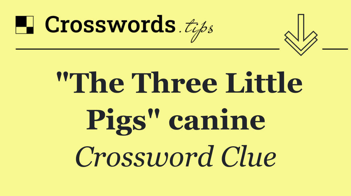 "The Three Little Pigs" canine