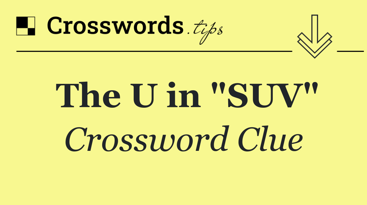 The U in "SUV"