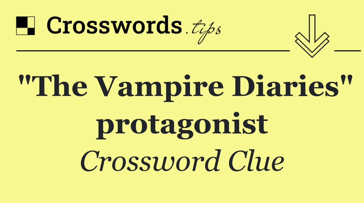 "The Vampire Diaries" protagonist
