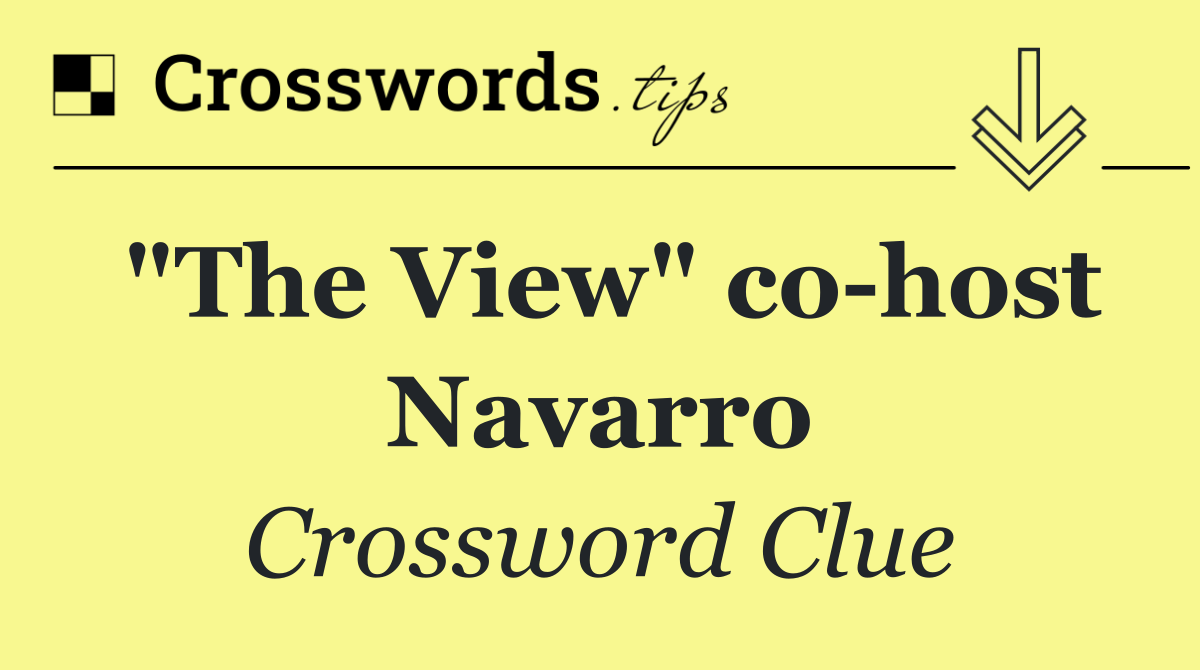 "The View" co host Navarro