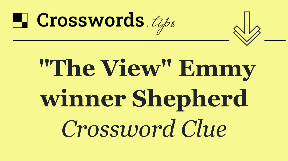 "The View" Emmy winner Shepherd
