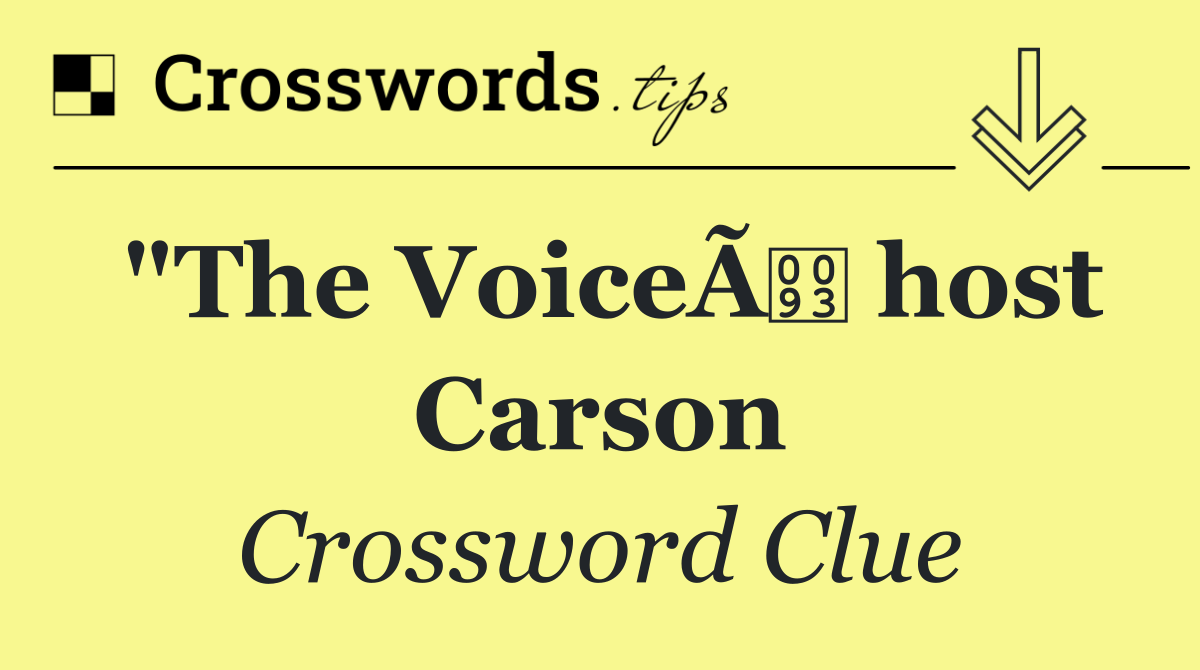 "The VoiceÃ host Carson