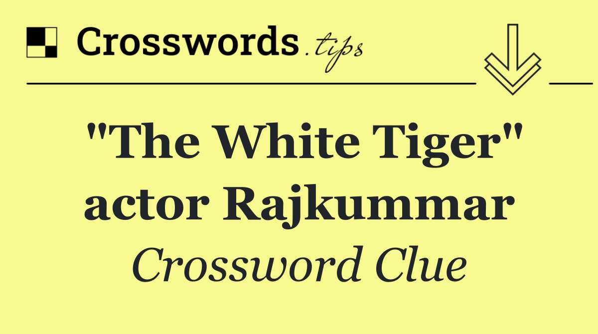 "The White Tiger" actor Rajkummar