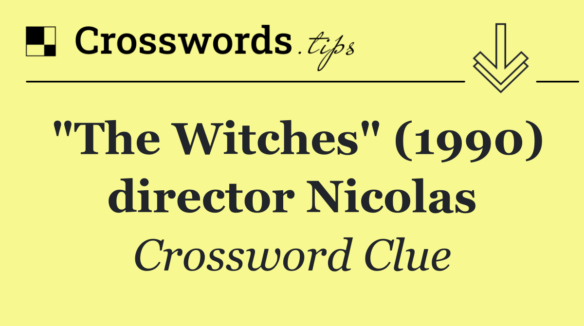 "The Witches" (1990) director Nicolas