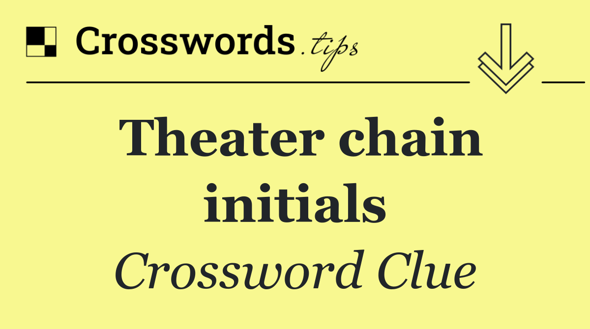 Theater chain initials