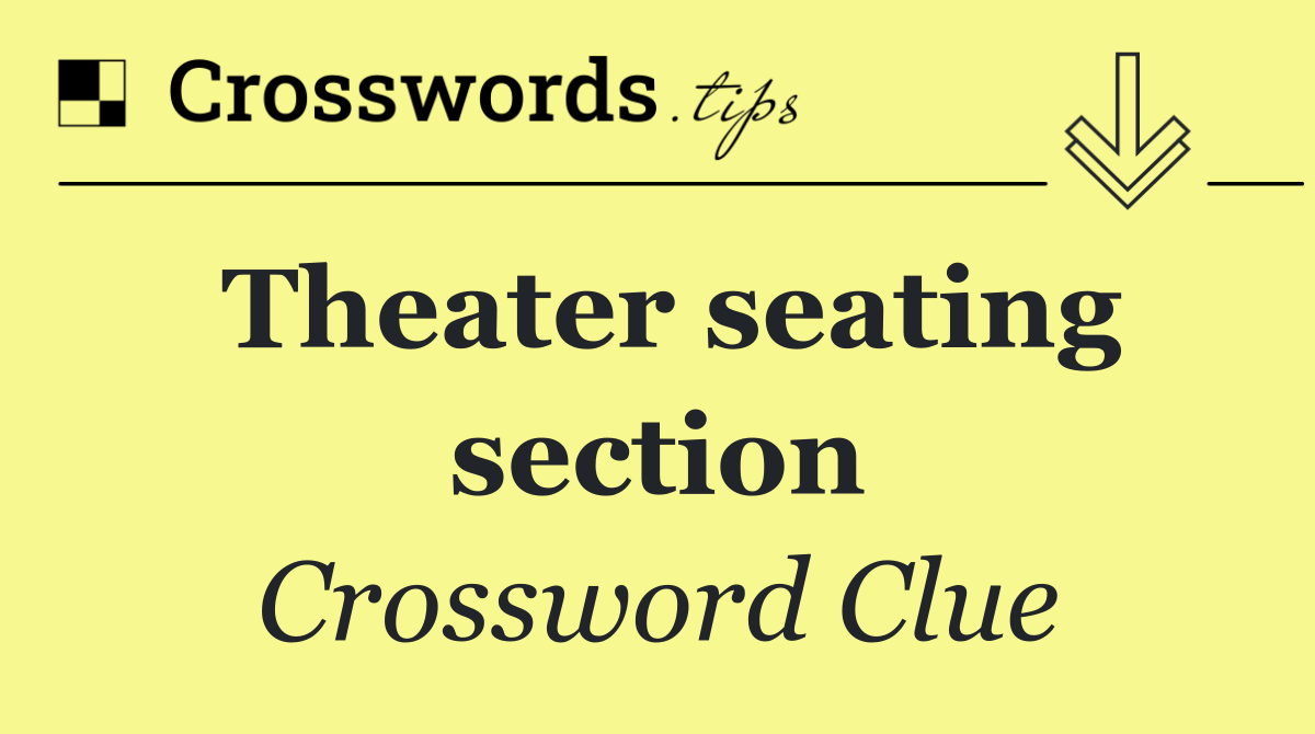 Theater seating section