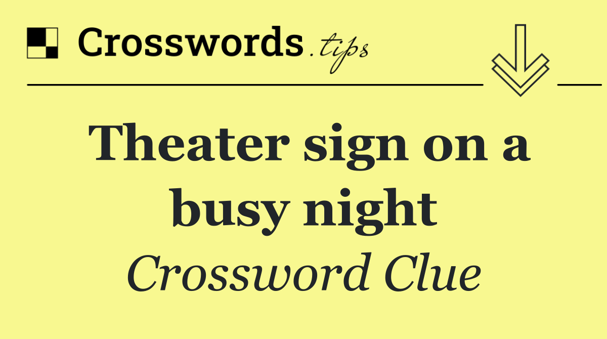 Theater sign on a busy night