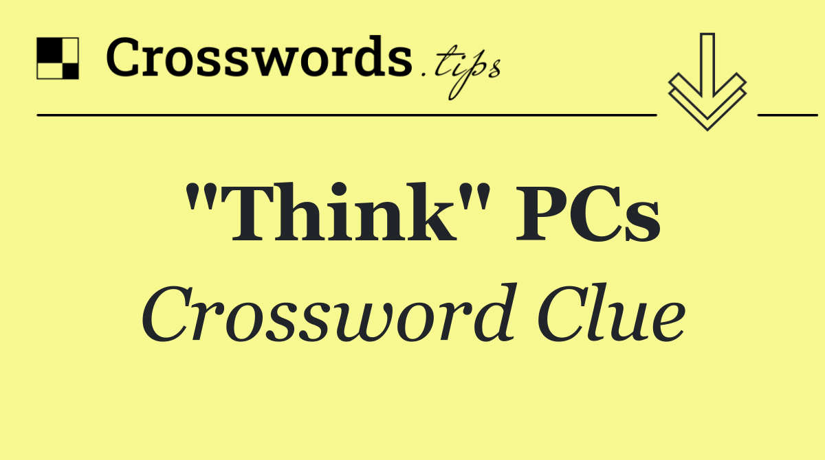 "Think" PCs