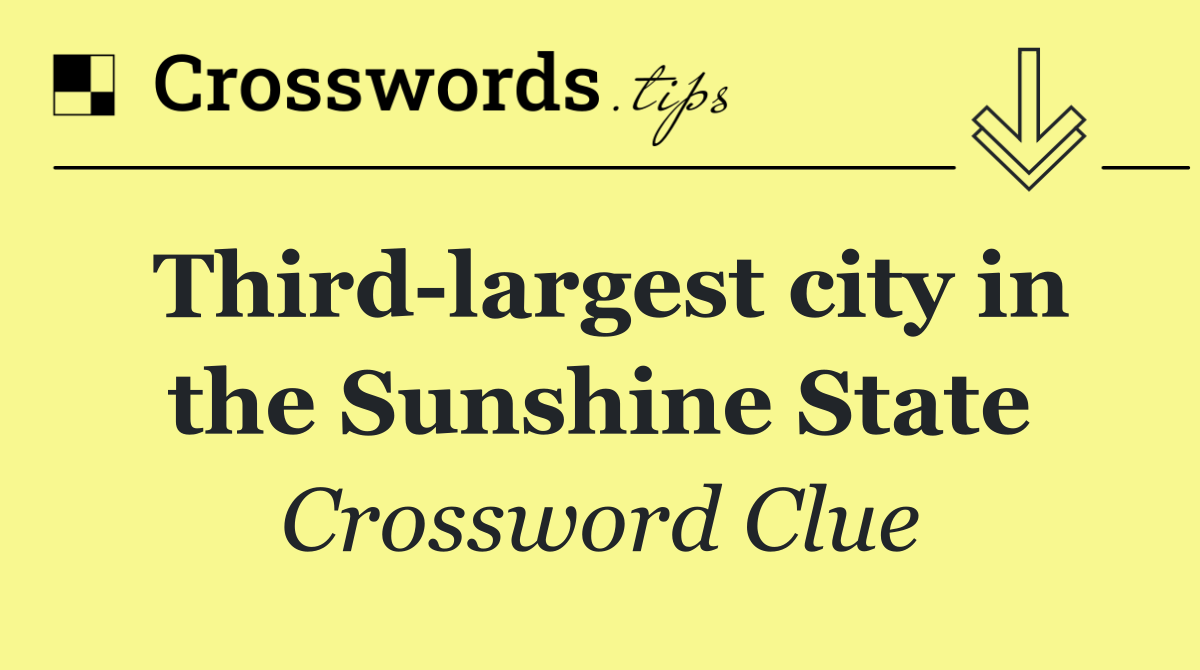 Third largest city in the Sunshine State