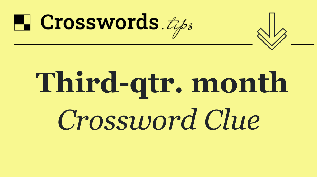 Third qtr. month