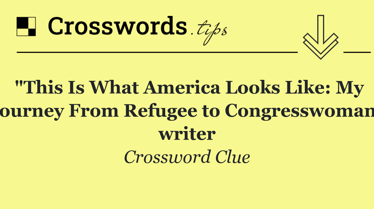 "This Is What America Looks Like: My Journey From Refugee to Congresswoman" writer