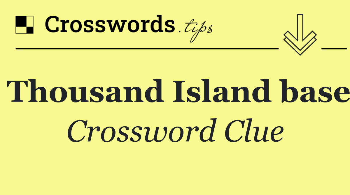 Thousand Island base