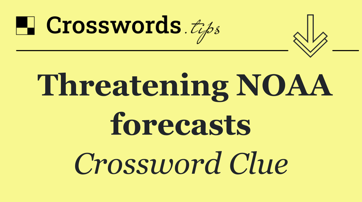 Threatening NOAA forecasts