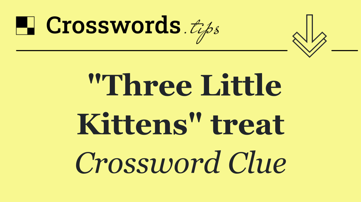 "Three Little Kittens" treat