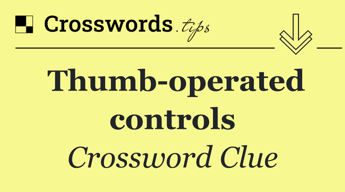 Thumb operated controls