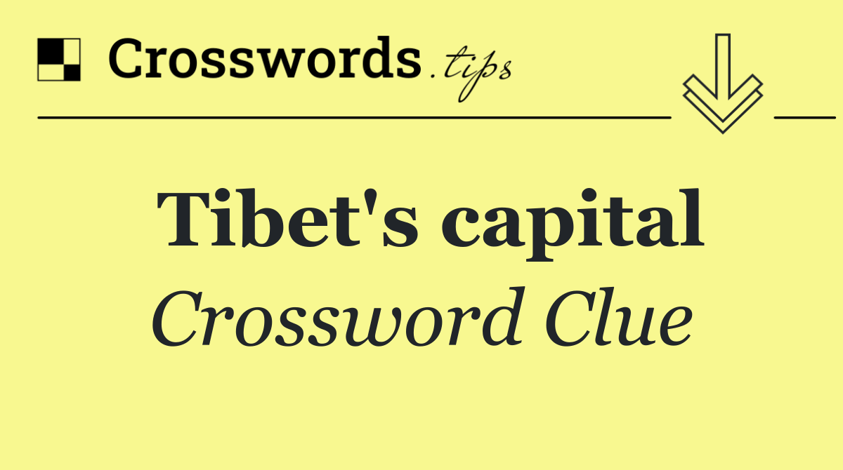 Tibet's capital