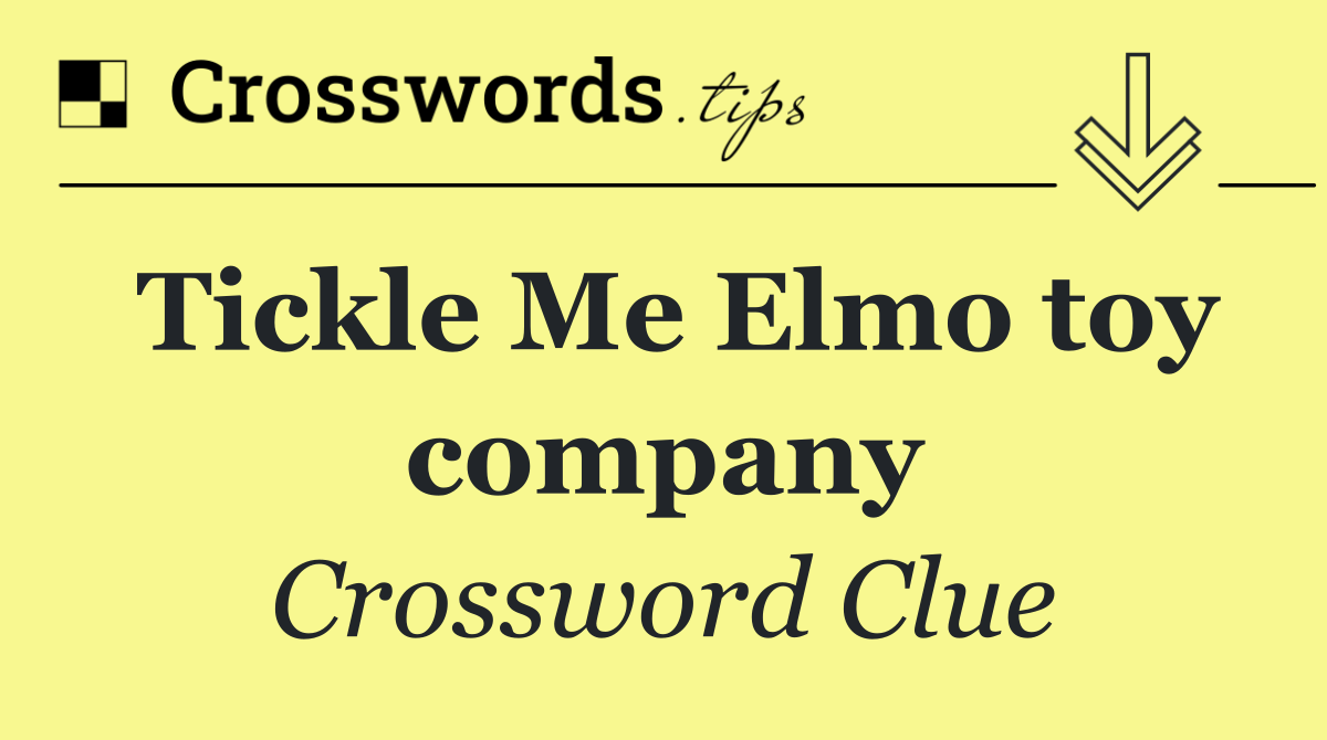 Tickle Me Elmo toy company