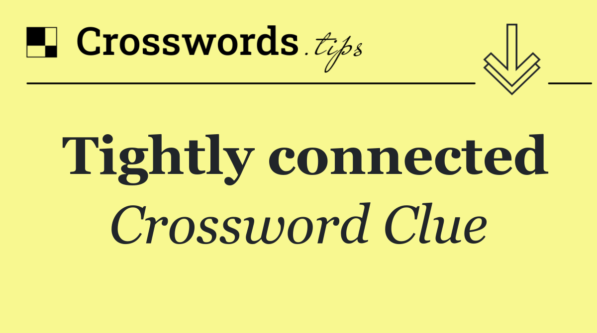 Tightly connected