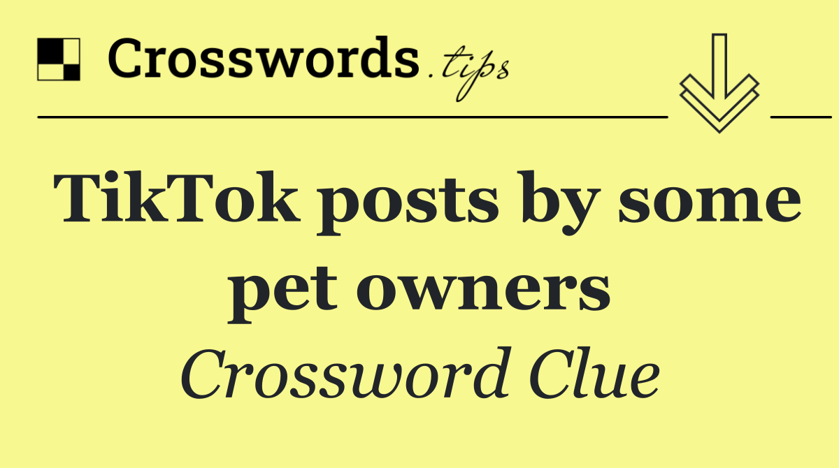 TikTok posts by some pet owners