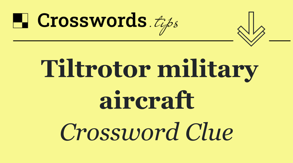 Tiltrotor military aircraft