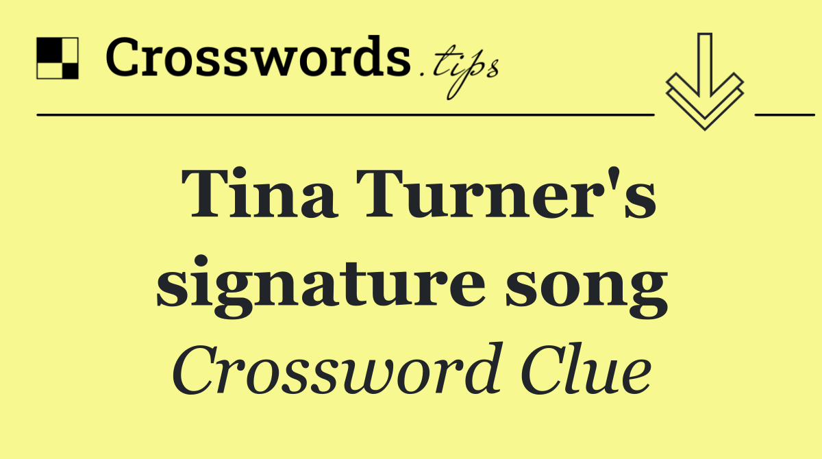 Tina Turner's signature song