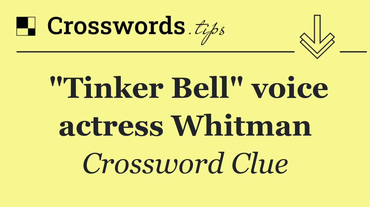 "Tinker Bell" voice actress Whitman