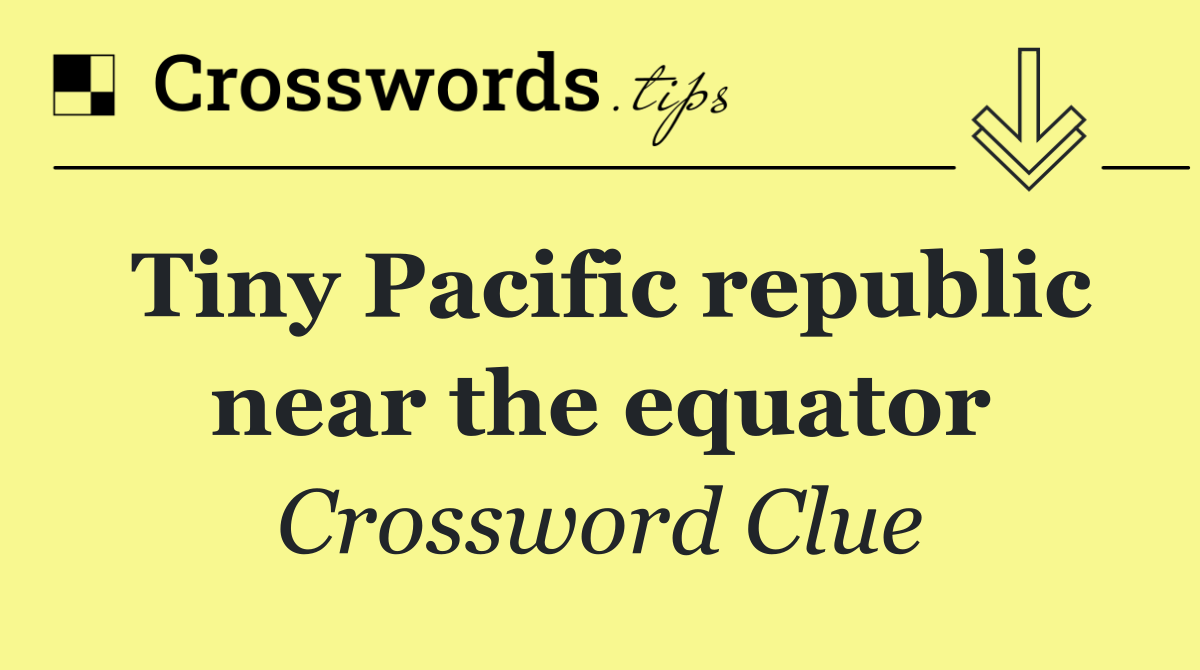 Tiny Pacific republic near the equator
