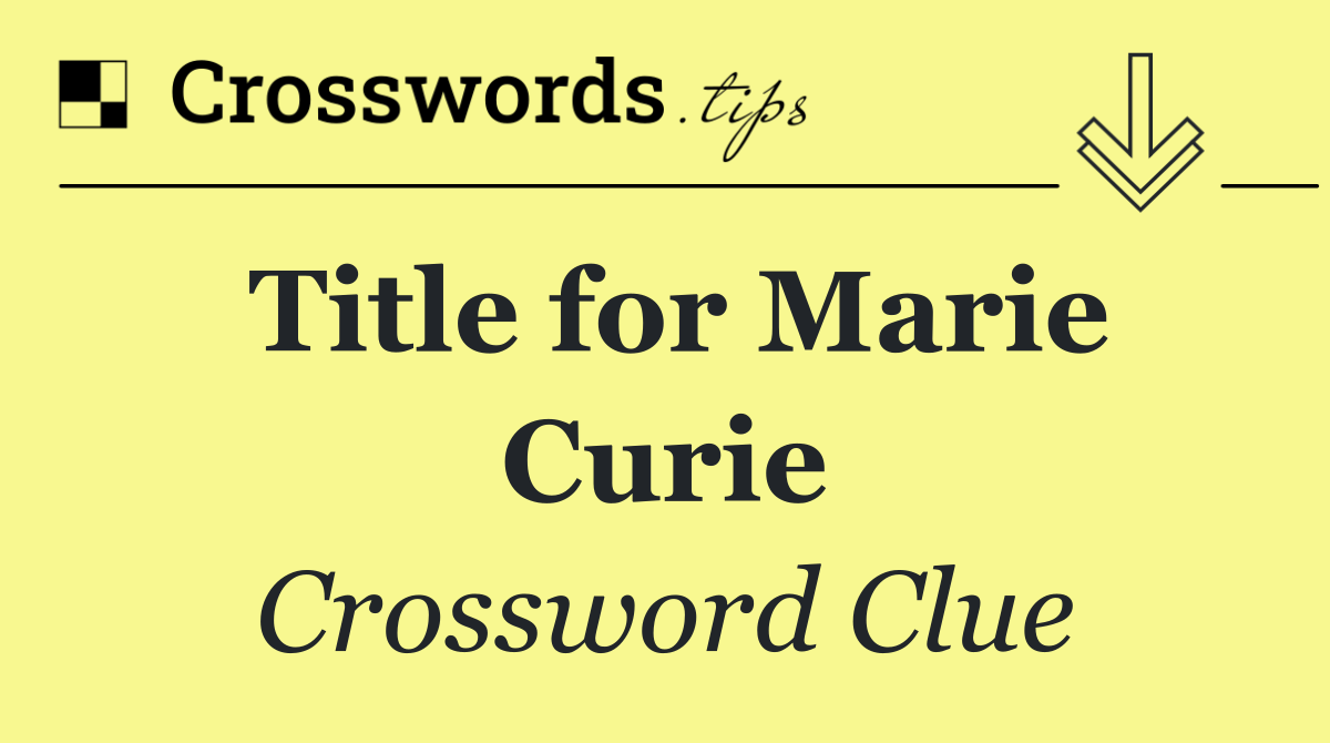 Title for Marie Curie