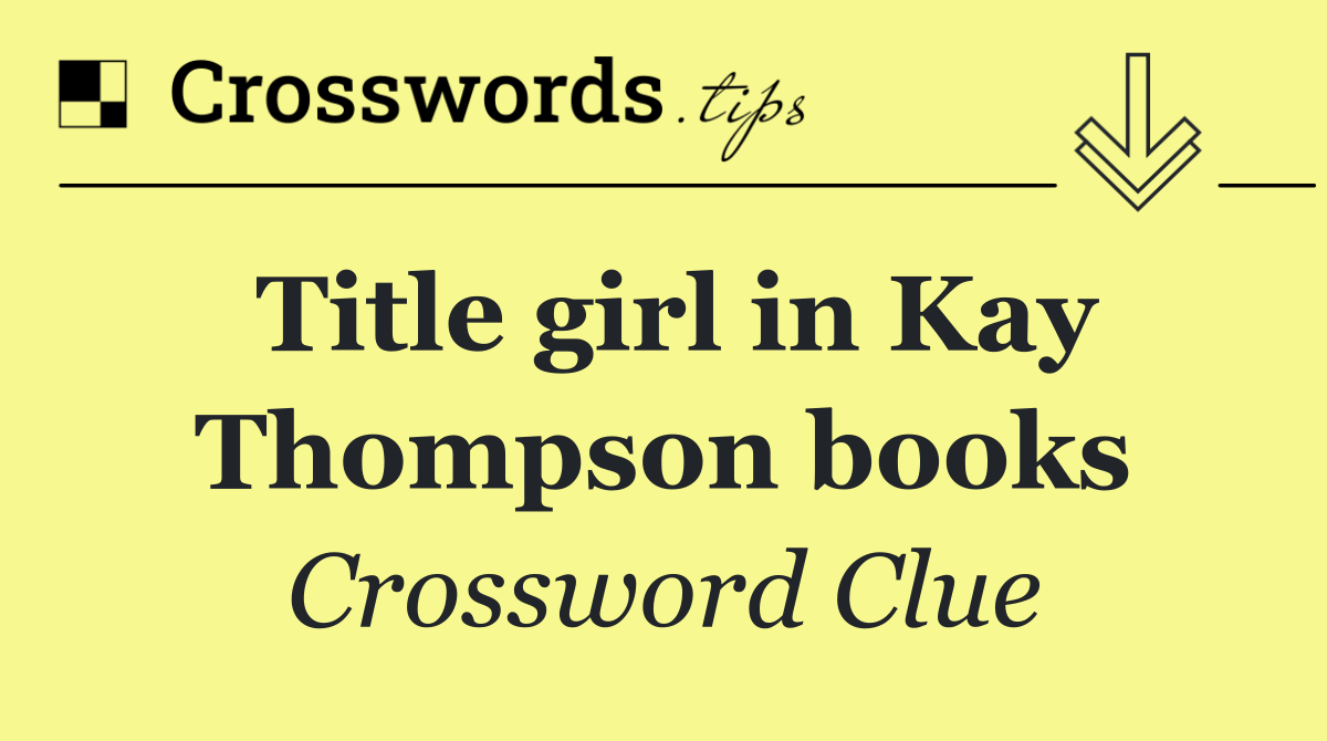 Title girl in Kay Thompson books
