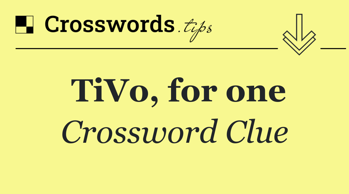 TiVo, for one
