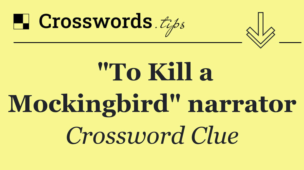 "To Kill a Mockingbird" narrator