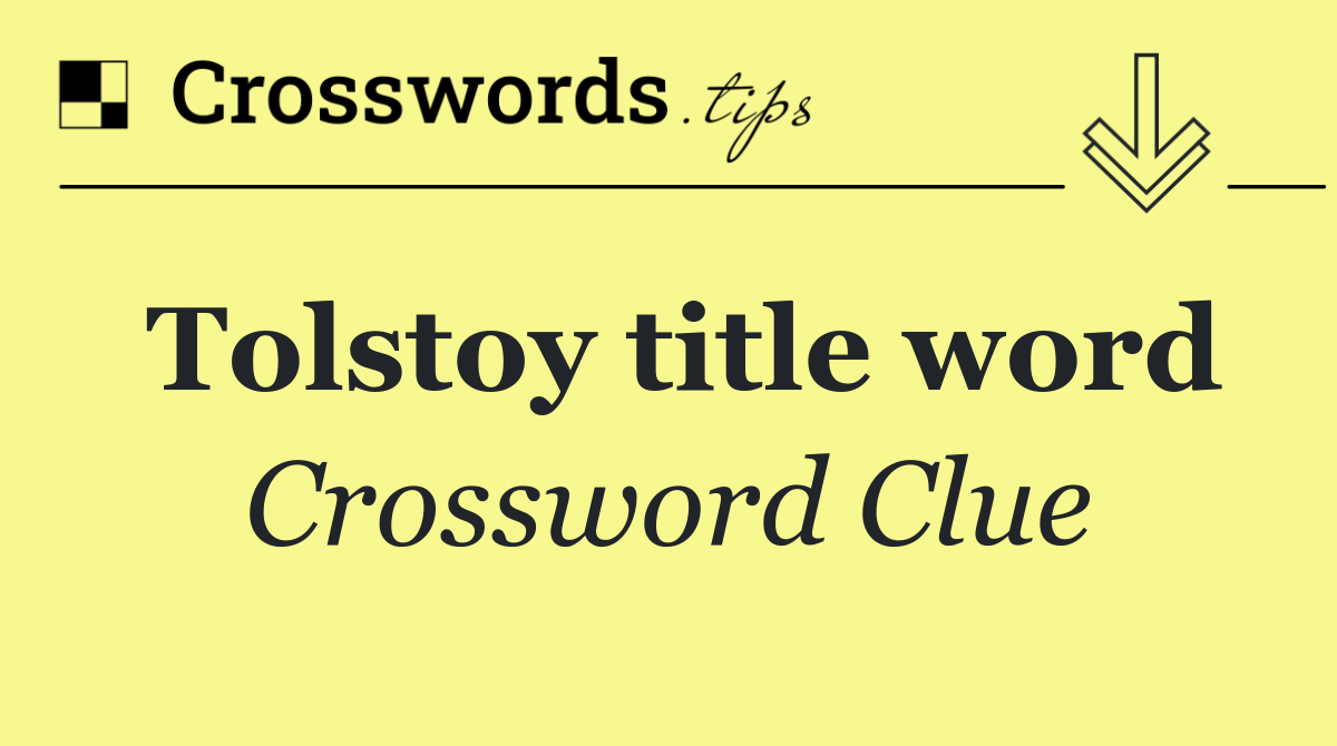 Tolstoy title word