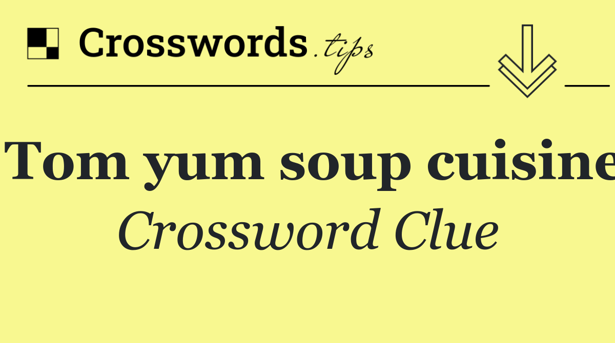 Tom yum soup cuisine