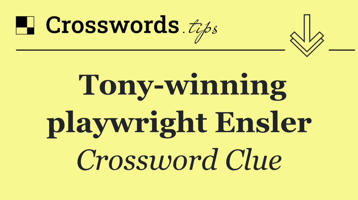 Tony winning playwright Ensler