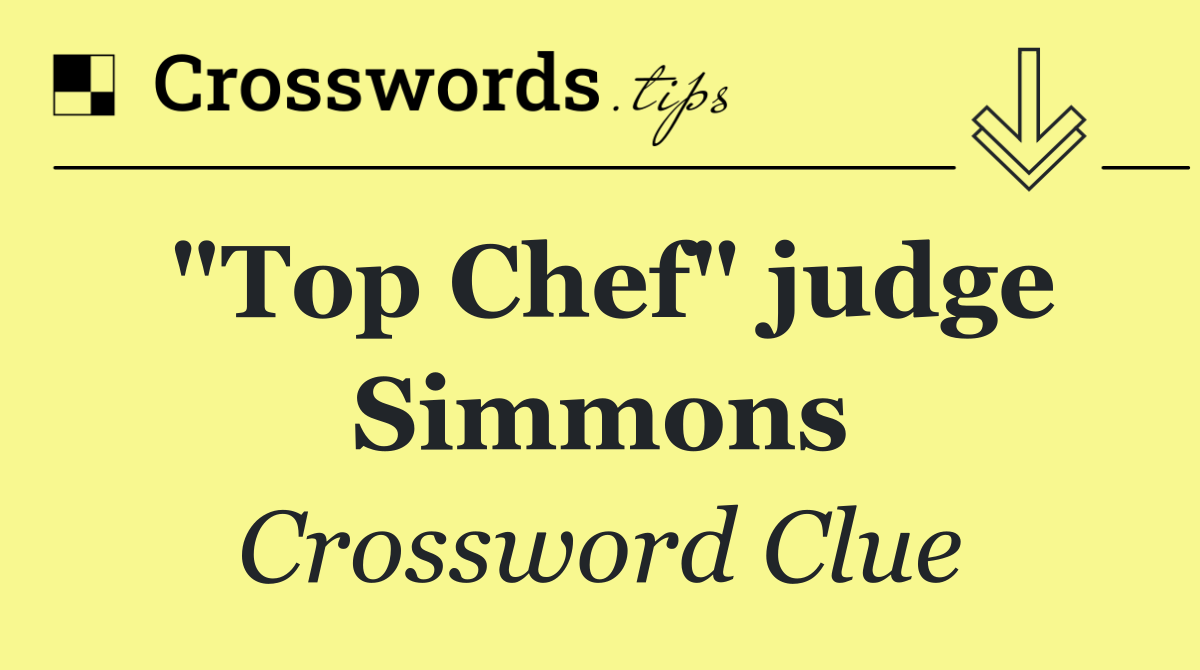 "Top Chef" judge Simmons