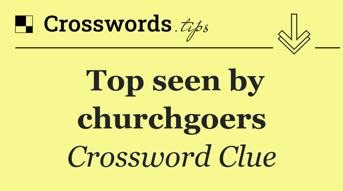 Top seen by churchgoers