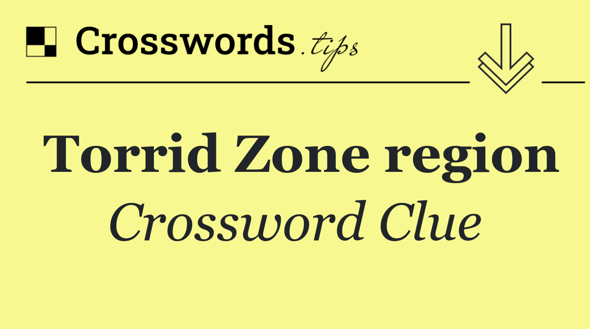 Torrid Zone region