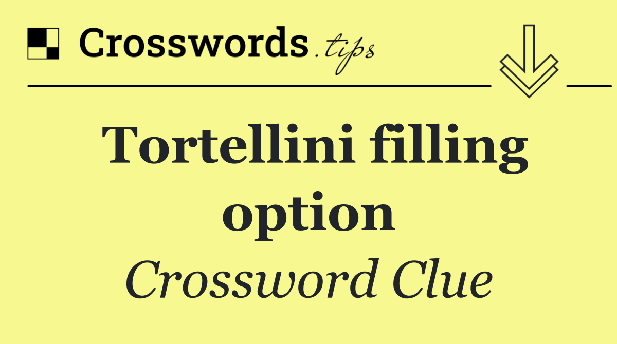 Tortellini filling option