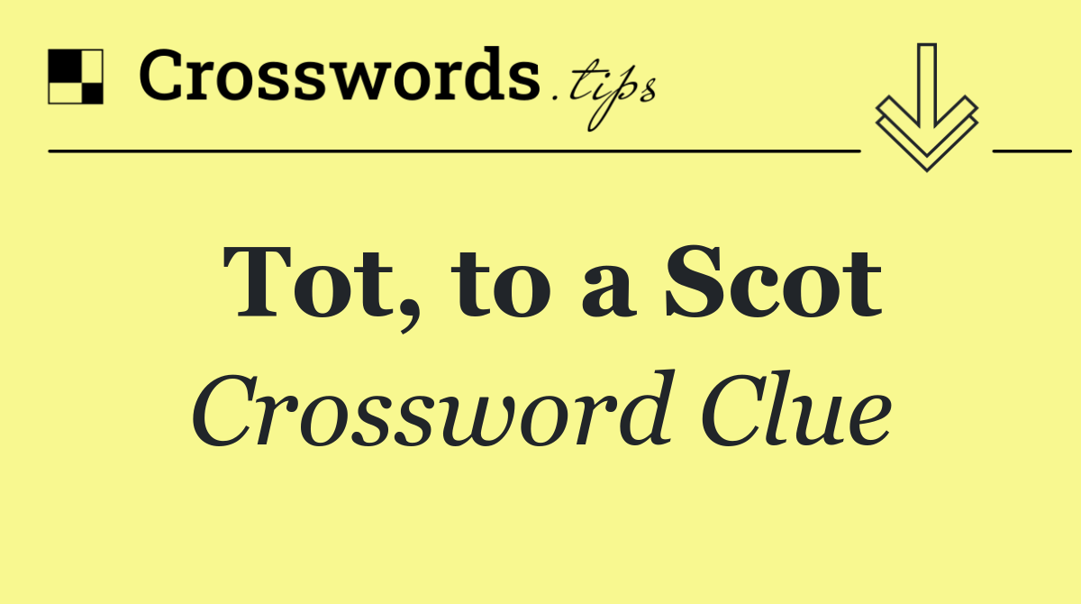 Tot, to a Scot