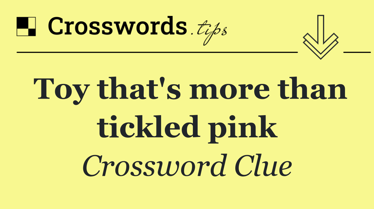 Toy that's more than tickled pink