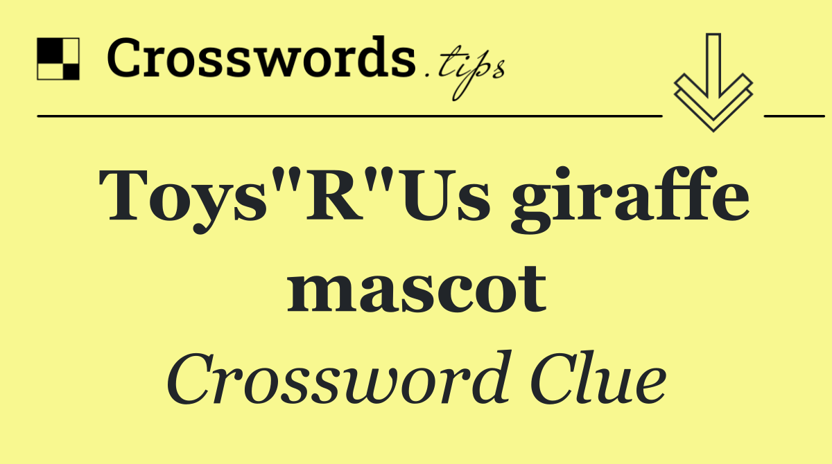 Toys"R"Us giraffe mascot