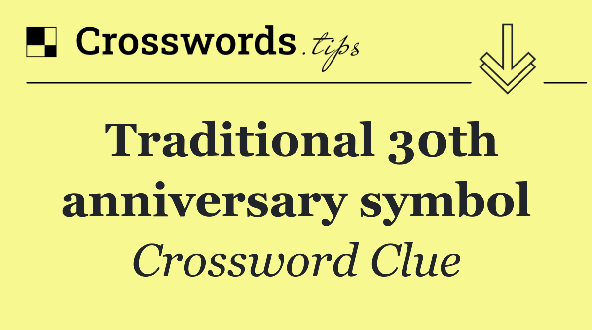 Traditional 30th anniversary symbol