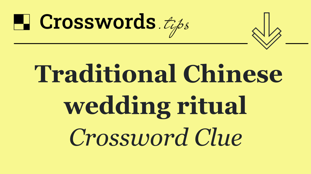 Traditional Chinese wedding ritual